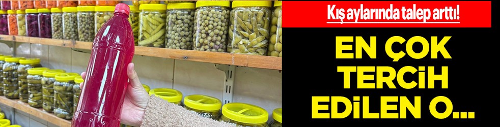  Kış aylarında talep arttı: En çok tercih edilen turşu, satışları patladı!