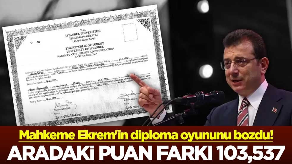 Mahkeme Ekrem'in diploma oyununu bozdu! Aradaki puan farkı 103,537
