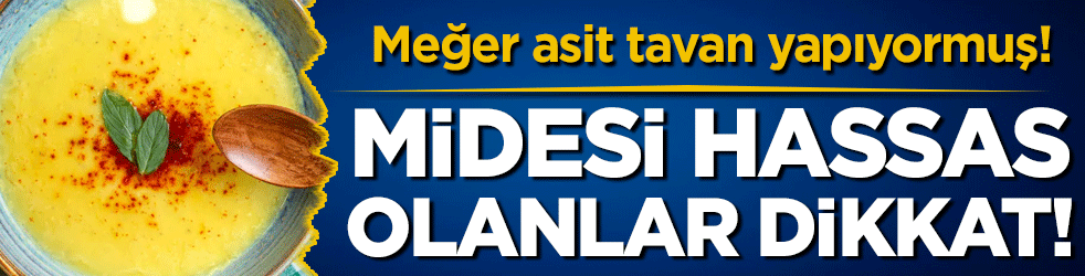 Midesi hassas olanlar dikkat: Meğer asit tavan yapıyormuş!