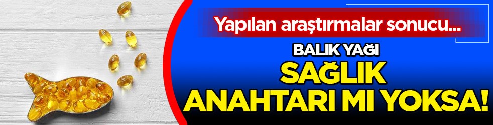 Milyar dolarlık takviye edici gıda... Balık yağı sağlık anahtarı mı, pazarlama kurgusu mu?