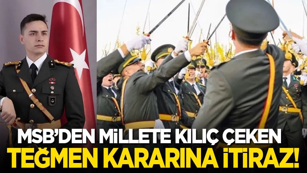 MSB’den millete kılıç çeken teğmen kararına itiraz!