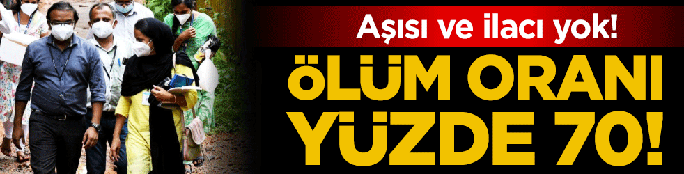 Nipah virüsünün tedavisi yok: Ölüm oranı yüzde 70'lerde!