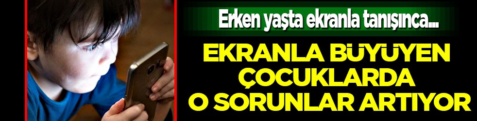 O sorunlar çocuklarda artıyor! Ekranla büyüyen çocukları bekleyen büyük tehlike, ilgi artıyor