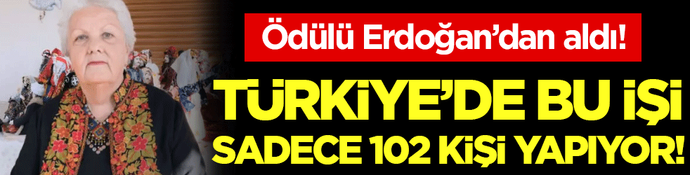 Ödülünü Erdoğan'ın elinden aldı: Türkiye'de sadece 102 kişi yapıyor!