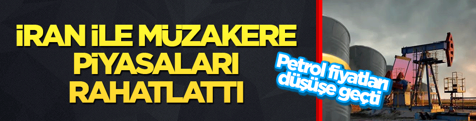 Petrol fiyatları düşüşe geçti: İran ile müzakere piyasaları rahatlattı! Kritik eşik 67 dolar