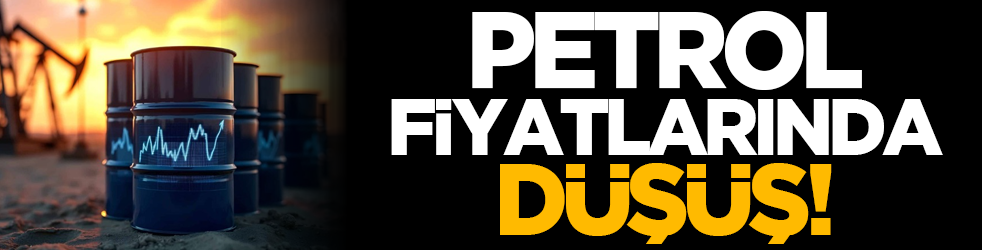 Petrol fiyatlarında düşüş!