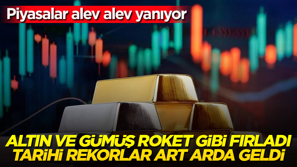 Piyasalar alev alev yanıyor! Altın ve gümüş roket gibi fırladı, tarihi rekorlar art arda geldi