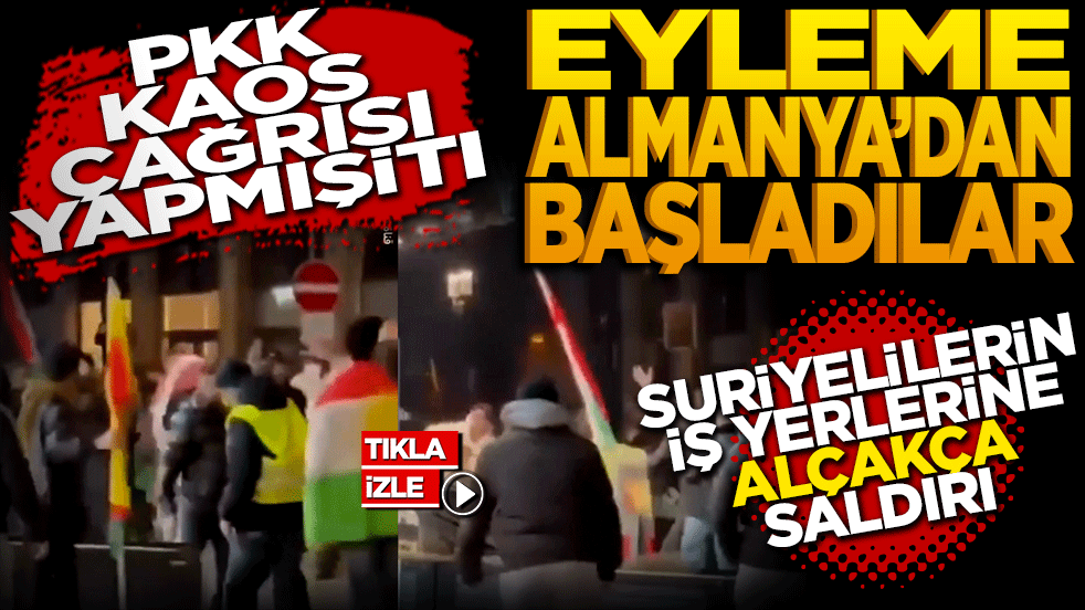 PKK Avrupa’da kaos çağrısı yapmıştı! Teröristler eyleme Almanya’dan başladı! Suriyelilerin iş yerlerine saldırılar başladı