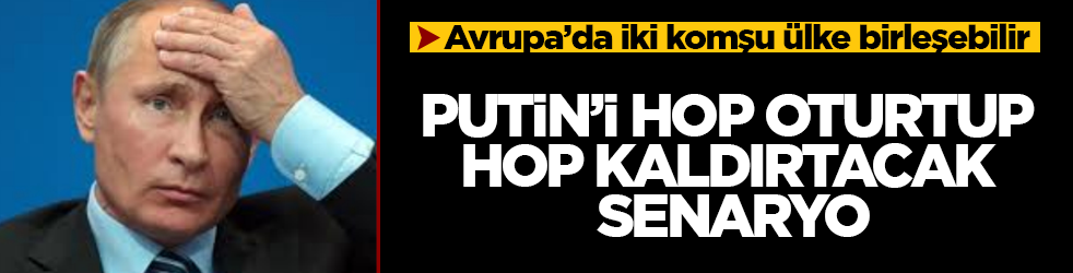 Putin’i hop oturtup hop kaldırtacak senaryo: Başbakan açıkladı, Avrupa’da iki komşu ülke birleşebilir 