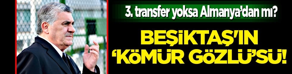 Resmen harekete geçtiler... Beşiktaş'ın 'Kömür gözlü'sü! Karar zamanı