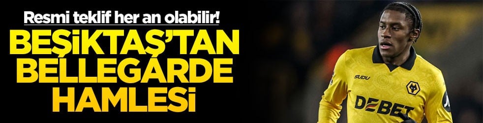 Resmi teklif her an olabilir! Beşiktaş’tan Bellegarde hamlesi