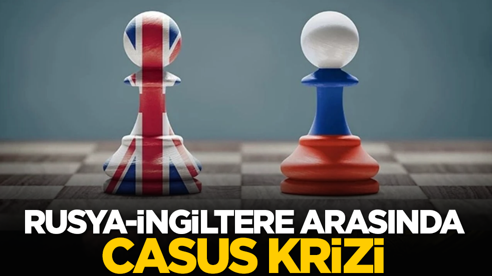 Rusya-İngiltere arasında casus krizi! Bakanlık devreye girdi