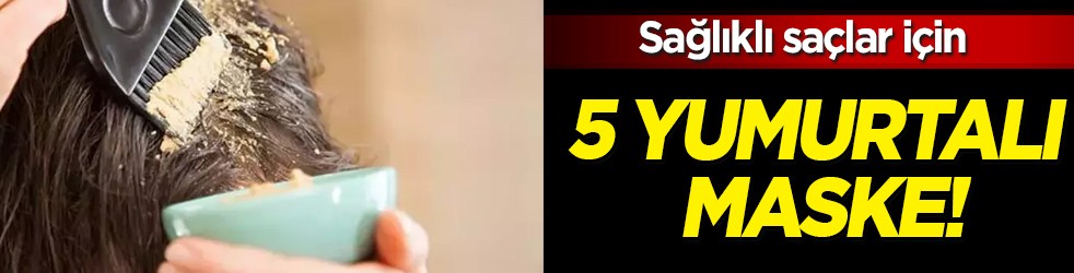 Saç maskesi: Sağlıklı saçlar için 5 yumurtalı maske!