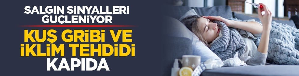 Salgın sinyalleri güçleniyor: Kuş gribi ve iklim tehdidi kapıda