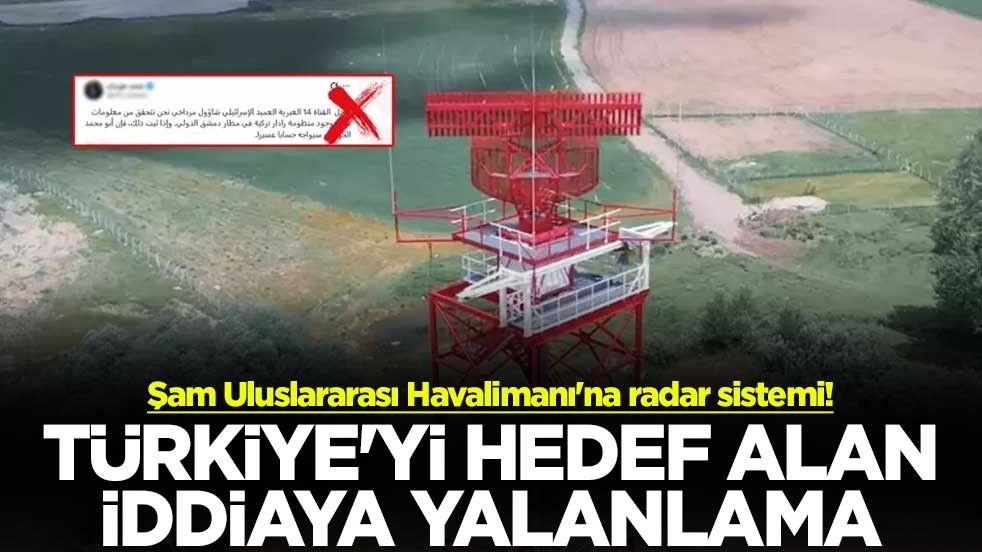 Şam Uluslararası Havalimanı'na radar sistemi! Türkiye'yi hedef alan iddiaya yalanlama