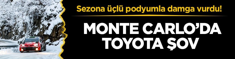 Sezona üçlü podyumla damga vurdu! Monte Carlo’da Toyota şov
