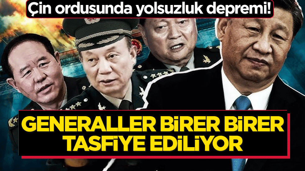 Şi Cinping, ordunun zirvesini dağıttı: Çin’de yolsuzluk depremi! Generaller birer birer tasfiye ediliyor
