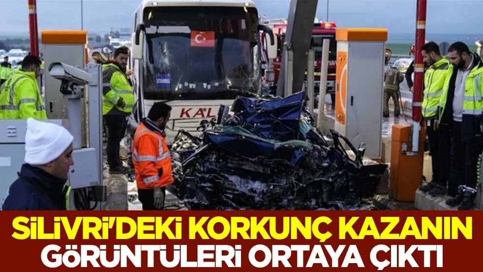 Silivri'deki korkunç kazanın görüntüleri ortaya çıktı