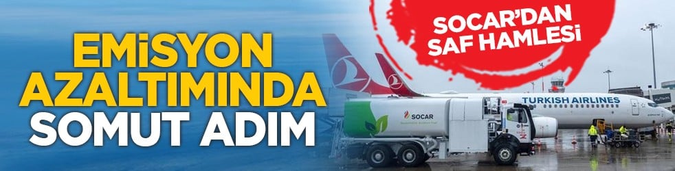 SOCAR’dan SAF hamlesi: Emisyon azaltımında somut adım