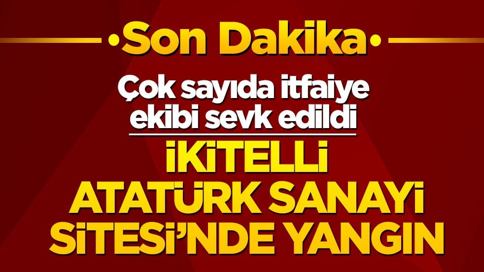 Son dakika! İstanbul İkitelli Atatürk Sanayi Sitesi'nde yangın! Olay yerine çok sayıda itfaiye ekibi sevk edildi