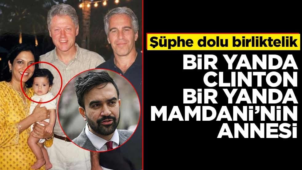 Şüphe dolu birliktelik! Bir yanda Clinton bir yanda Mamdani’nin annesi