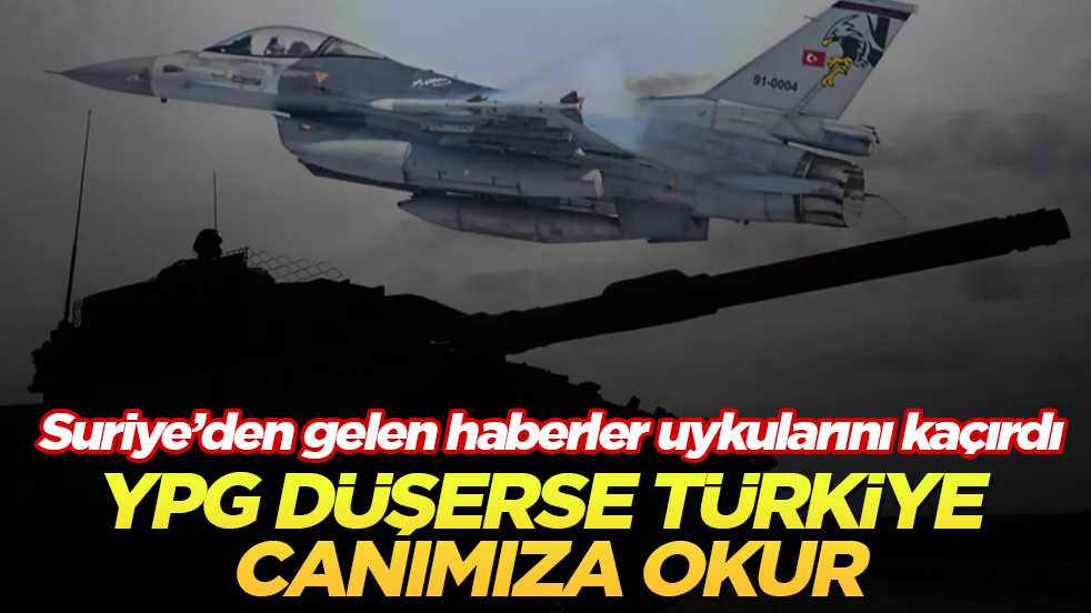 Suriye’den gelen haberler uykularını kaçırdı: YPG düşerse Türkiye canımıza okur