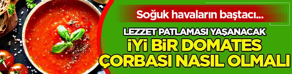 Tadımı eşsiz: Kaşarlar eriyor, Domates çorbası tarifi: Tüm lezzetleri dengeleri değiştirecek...