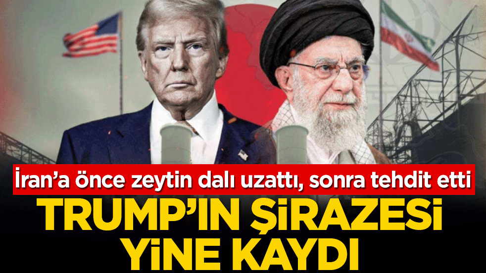 Trump’ın şirazesi yine kaydı: İran’a önce zeytin dalı uzattı, sonra tehdit etti