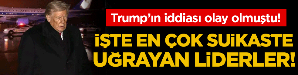 Trump'ın sözleri olay olmuştu : İşte en fazla suikaste uğrayan başkanlar!