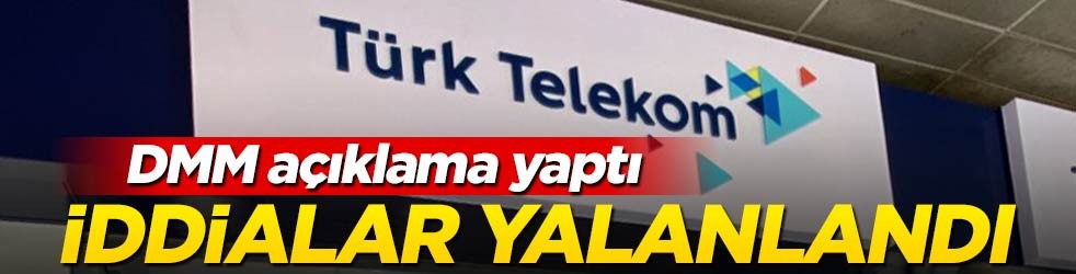 'Türk Telekom' iddiaları yalanlandı