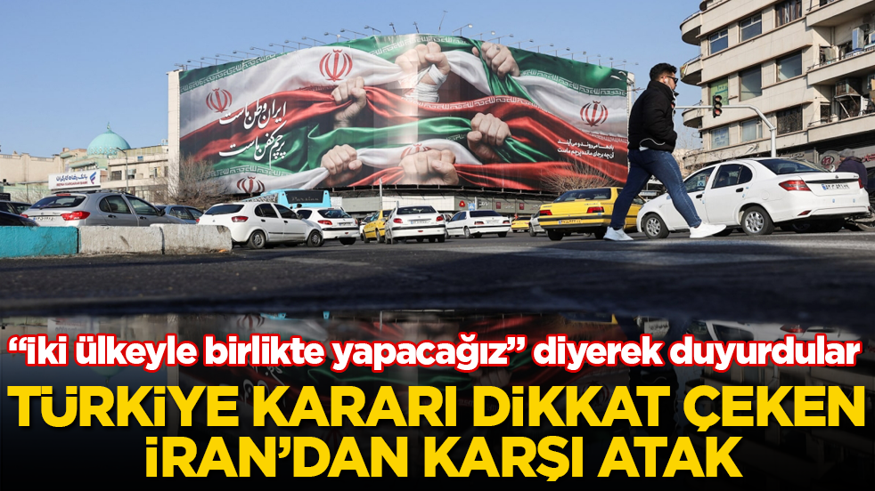 Türkiye kararı dikkat çeken İran’dan karşı atak! "İki ülkeyle birlikte yapacağız" diyerek duyurdular