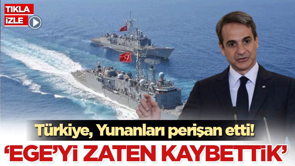 Türkiye, Yunanları perişan etti! ‘Ege’yi zaten kaybettik’