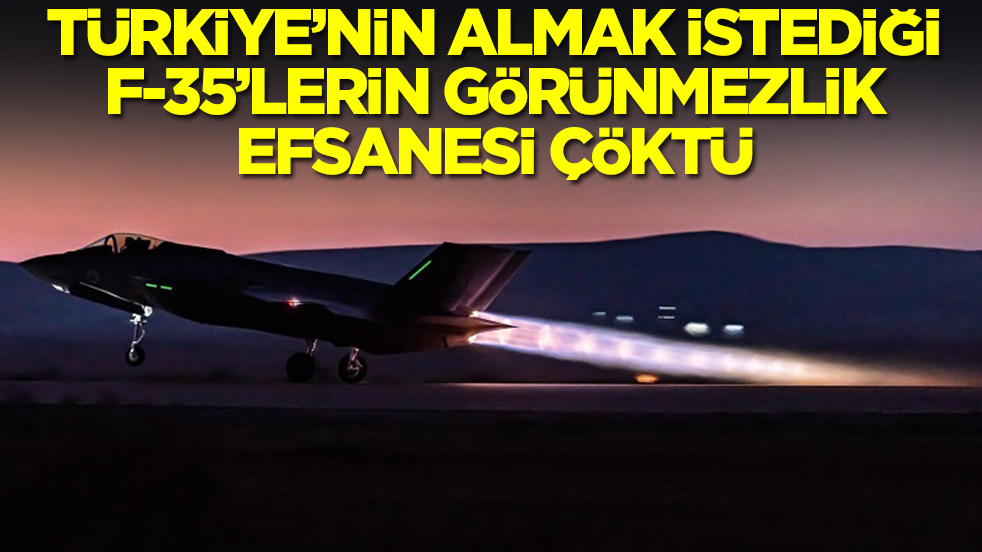Türkiye'nin almak istediği F-35 savaş uçaklarının görünmezlik efsanesi çöktü
