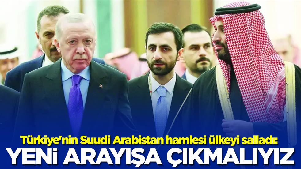 Türkiye'nin Suudi Arabistan hamlesi ülkeyi salladı: Yeni arayışa çıkmalıyız