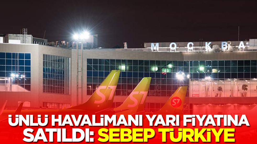 Ünlü havalimanı yarı fiyatına satıldı: Sebep Türkiye