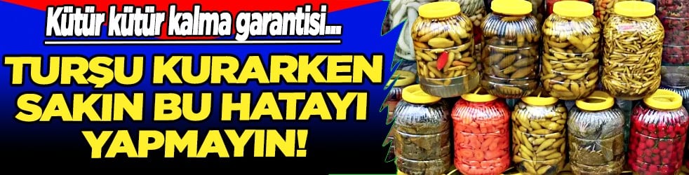 Ustasından kütür kütür kalma garantisi: Eğer kullandığınız kavanozlar... Sakın bu hatayı yapmayın