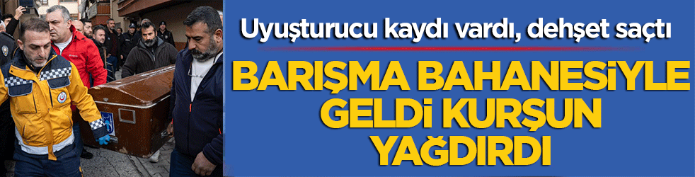 Uyuşturucu kaydı vardı, dehşet saçtı: Eski eşini ve kayınvalidesini öldürüp intihar etti