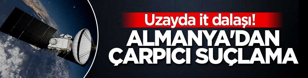 Uzayda it dalaşı! Almanya'dan çarpıcı suçlama