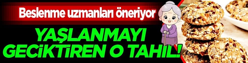  Yaşlanmayı geciktiren o tahıl! Bu engelliyor tüketmelisiniz: Beslenme uzmanları öneriyor...