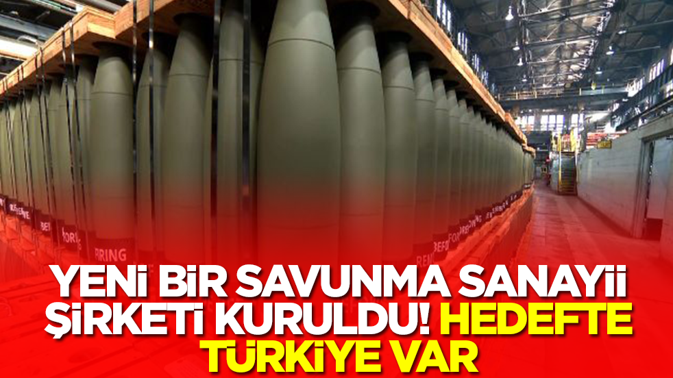 Yeni bir savunma sanayii şirketi kuruldu! Hedefte Türkiye var