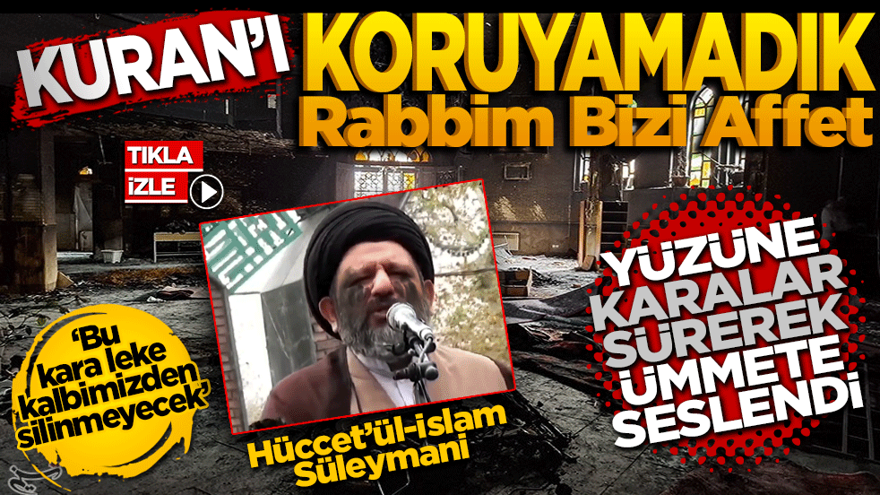 Yüzüne Karalar Sürüp Ümmete Seslendi: "Kuran’ı Koruyamadık, Rabbim Bizi Affet!"