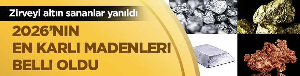 Zirveyi altın sananlar yanıldı: 2026'nın en kârlı madenleri belli oldu