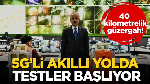 40 kilometrelik g&uuml;zergah! 5G&rsquo;li akıllı yolda testler başlıyor