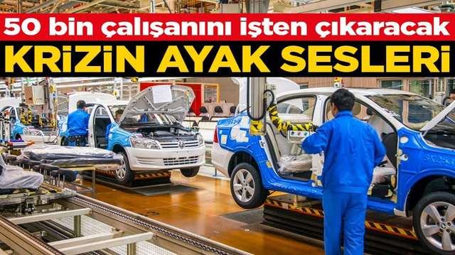 50 bin &ccedil;alışanını işten &ccedil;ıkaracak Krizin ayak sesleri