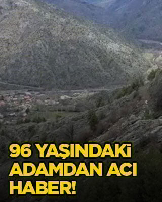 96 yaşındaki adamdan acı haber!
