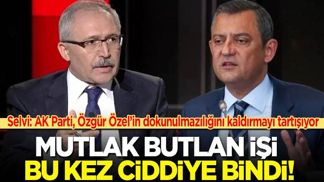 Abdulkadir Selvi: Mutlak butlan işi bu kez ciddiye bindi! AK Parti &Ouml;zg&uuml;r &Ouml;zel'in dokunulmazlığını kaldırmayı tartışıyor