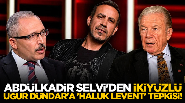 Abd&uuml;lkadir Selvi'den ikiy&uuml;zl&uuml; Uğur D&uuml;ndar'a 'Haluk Levent' tepkisi!