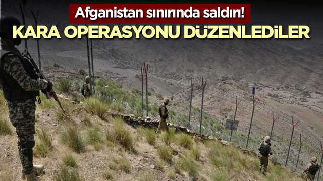 Afganistan sınırında saldırı! Kara operasyonu d&uuml;zenlediler