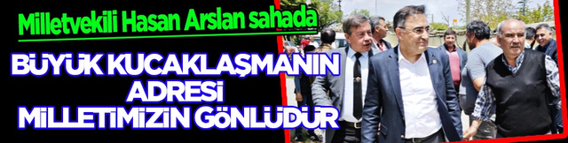 AK Parti Afyonkarahisar Milletvekili Hasan Arslan sahada... 