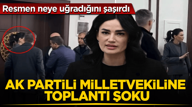 AK Partili milletvekiline toplantı şoku! Resmen neye uğradığını şaşırdı